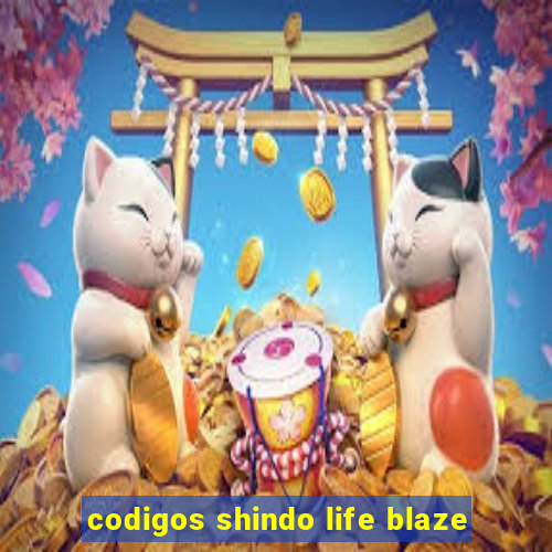 codigos shindo life blaze